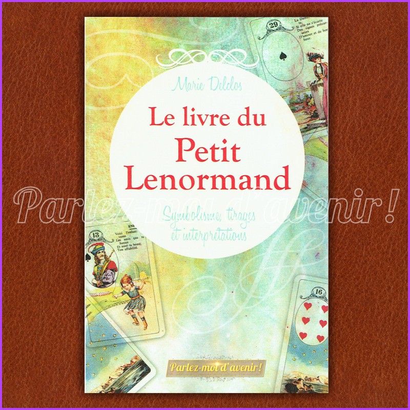 Le Livre du Petit Lenormand de Marie Delclos + jeu de cartes